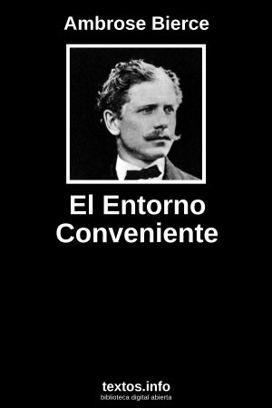 El Entorno Conveniente, de Ambrose Bierce