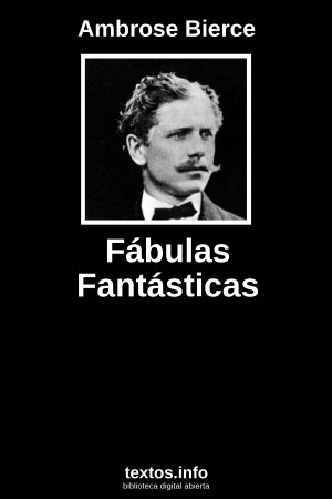 Fábulas Fantásticas, de Ambrose Bierce