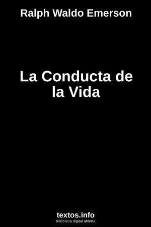 La Conducta de la Vida, de Ralph Waldo Emerson