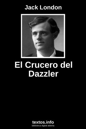 El Crucero del Dazzler, de Jack London