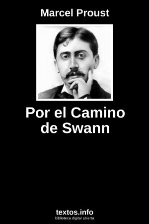 Por el Camino de Swann, de Marcel Proust