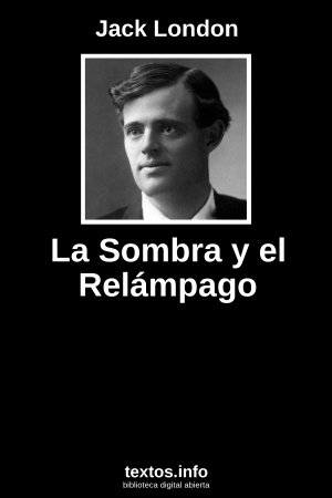 La Sombra y el Relámpago, de Jack London