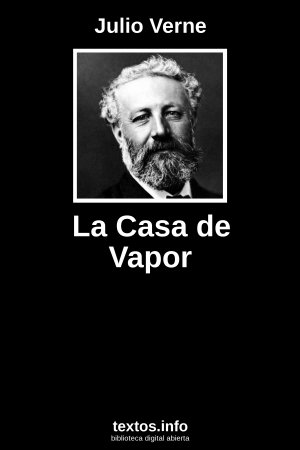 La Casa de Vapor, de Julio Verne