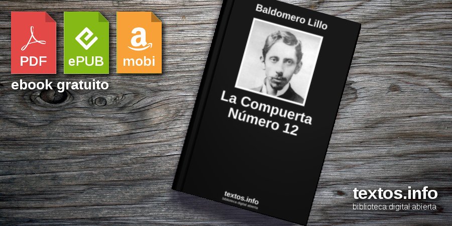 La Compuerta Número 12 | Baldomero Lillo - textos.info