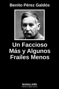 Un Faccioso Más y Algunos Frailes Menos, de Benito Pérez Galdós