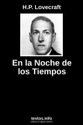 En la Noche de los Tiempos, de H.P. Lovecraft
