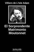 El Sorprendente Matrimonio Moutonnet, de Villiers de L'Isle Adam