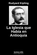 La Iglesia que Había en Antioquía, de Rudyard Kipling