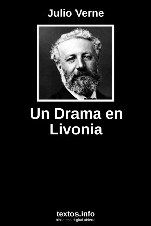 Un Drama en Livonia, de Julio Verne