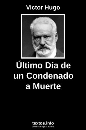 Último Día de un Condenado a Muerte, de Victor Hugo