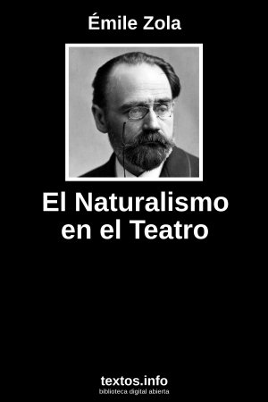 El Naturalismo en el Teatro, de Émile Zola