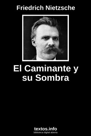 El Caminante y su Sombra, de Friedrich Nietzsche