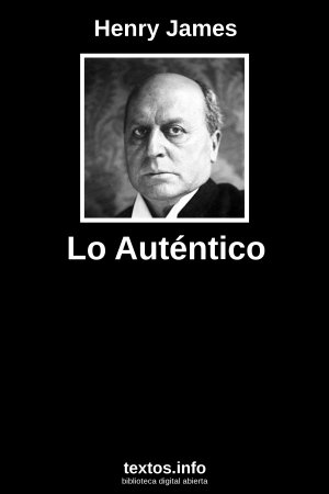 Lo Auténtico, de Henry James