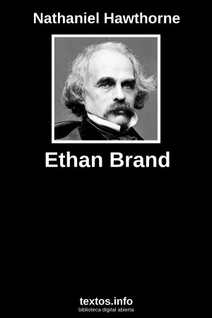 Ethan Brand, de Nathaniel Hawthorne