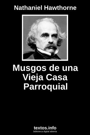 Musgos de una Vieja Casa Parroquial, de Nathaniel Hawthorne