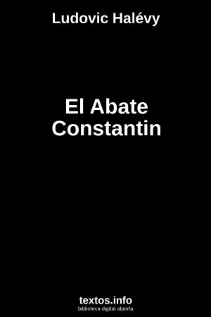 El Abate Constantin, de Ludovic Halévy