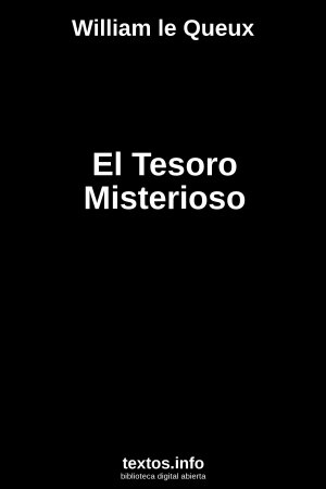 El Tesoro Misterioso, de William le Queux