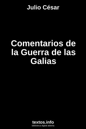 Comentarios de la Guerra de las Galias, de Julio César