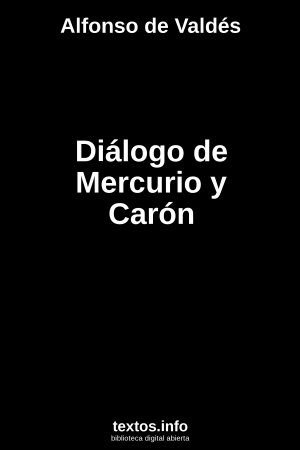 Diálogo de Mercurio y Carón, de Alfonso de Valdés