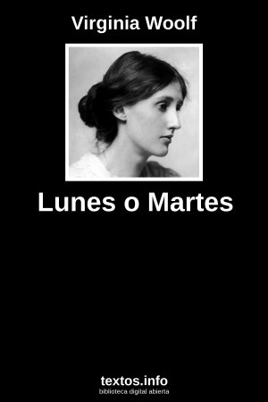 Lunes o Martes, de Virginia Woolf