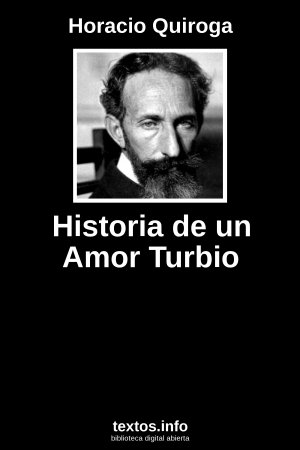 Historia de un Amor Turbio, de Horacio Quiroga