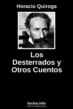 Los Desterrados y Otros Cuentos, de Horacio Quiroga