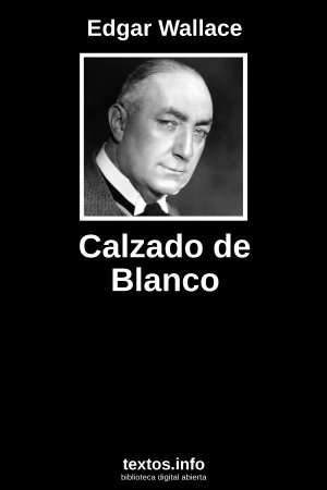 Calzado de Blanco, de Edgar Wallace