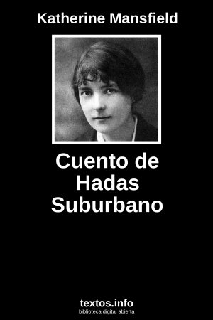 Cuento de Hadas Suburbano, de Katherine Mansfield