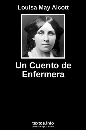 Un Cuento de Enfermera, de Louisa May Alcott