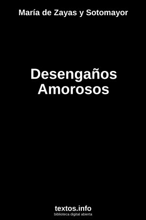 Desengaños Amorosos, de María de Zayas y Sotomayor