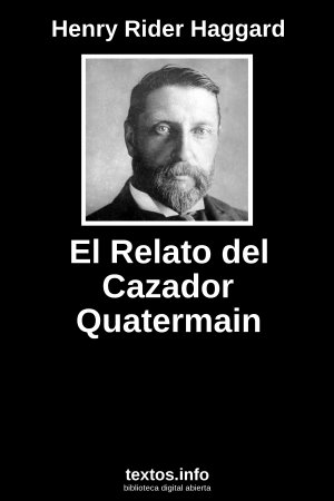 El Relato del Cazador Quatermain, de Henry Rider Haggard