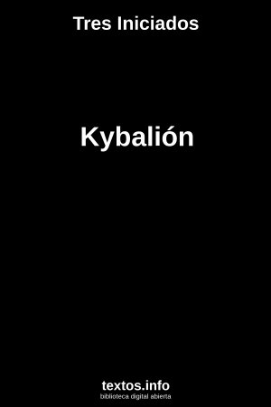 Kybalión, de Tres Iniciados