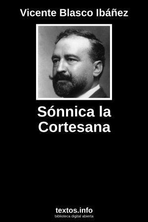 Sónnica la Cortesana, de Vicente Blasco Ibáñez