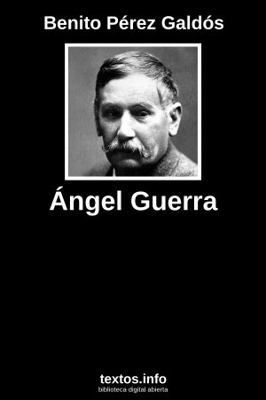 Ángel Guerra, de Benito Pérez Galdós