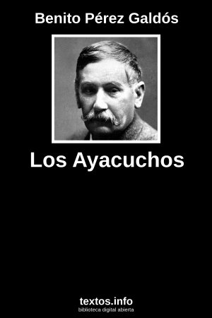 Los Ayacuchos, de Benito Pérez Galdós