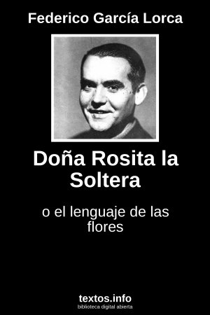 Doña Rosita la Soltera, de Federico García Lorca
