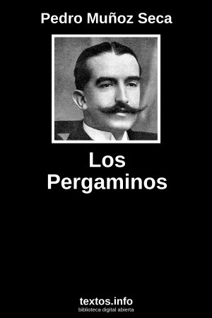 Los Pergaminos, de Pedro Muñoz Seca