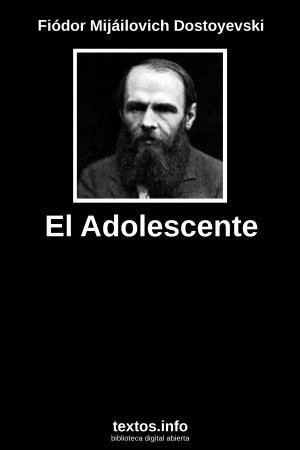 El Adolescente, de Fiódor Mijáilovich Dostoyevski