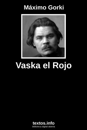 Vaska el Rojo, de Máximo Gorki