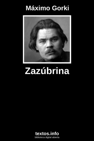 Zazúbrina, de Máximo Gorki