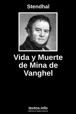 Vida y Muerte de Mina de Vanghel, de Stendhal