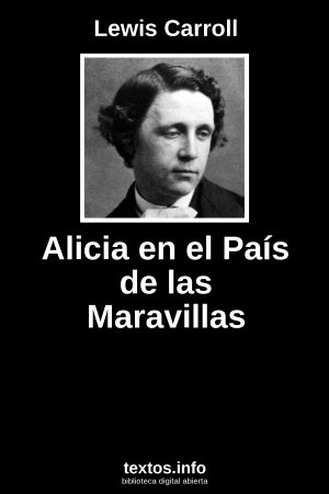 Alicia en el País de las Maravillas, de Lewis Carroll