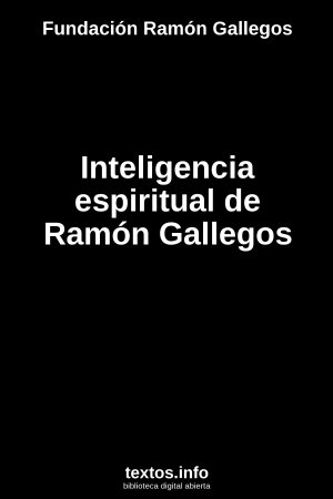 Inteligencia espiritual de Ramón Gallegos, de Fundación Ramón Gallegos