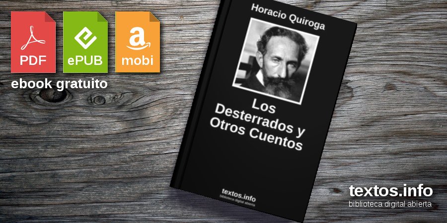 Descargar PDF «Los Desterrados y Otros Cuentos», de Horacio... - textos