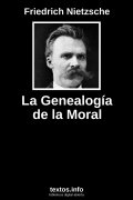 La Genealogía de la Moral, de Friedrich Nietzsche