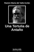 Una Tertulia de Antaño, de Ramón María del Valle-Inclán