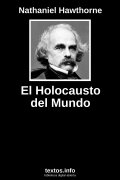 El Holocausto del Mundo, de Nathaniel Hawthorne