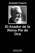 El Asador de la Reina Pie de Oca, de Anatole France