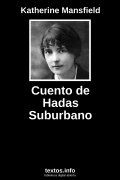 Cuento de Hadas Suburbano, de Katherine Mansfield