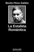 La Estafeta Romántica, de Benito Pérez Galdós
